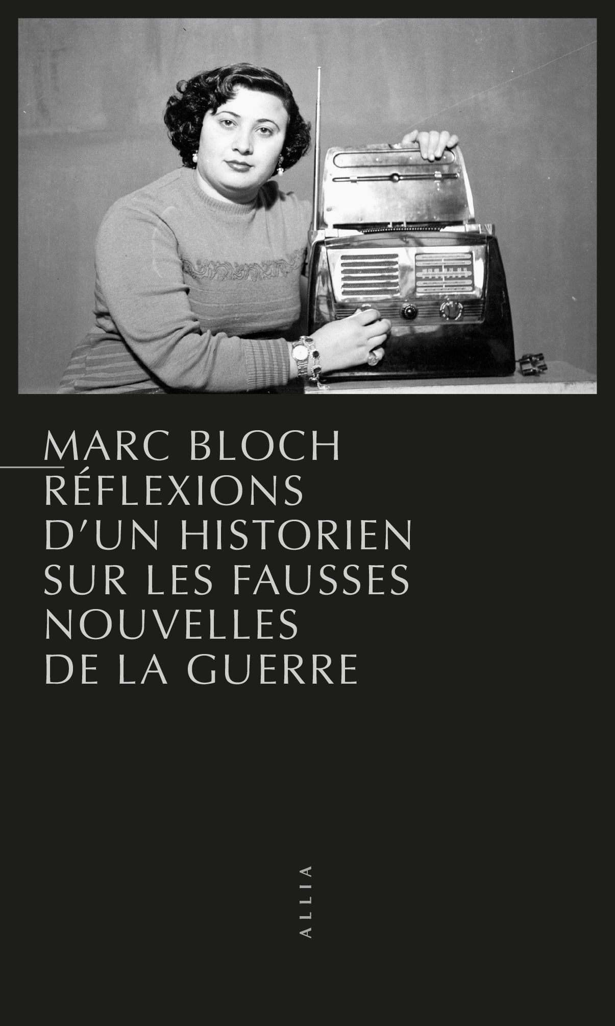 Réflexions d’un historien sur les fausses nouvelles de la guerre - Marc Bloch
