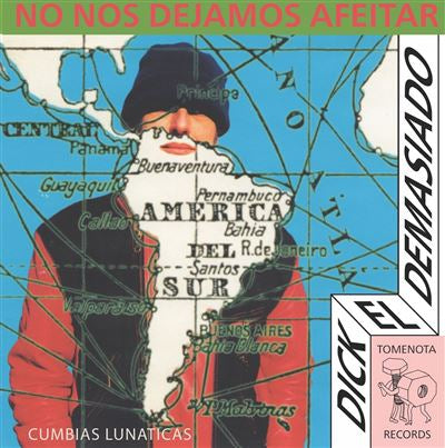 No Nos Dejamos Afeitar - Dick El Demasiado