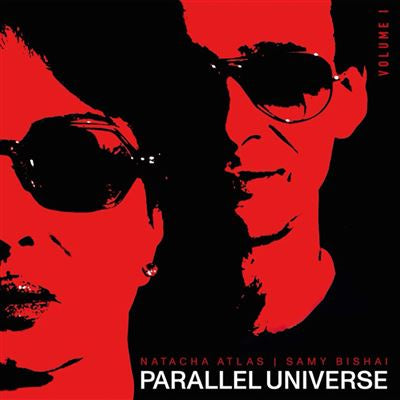 Parallel Universe - Volume 1 - Natacha Atlas & Samy Bishai