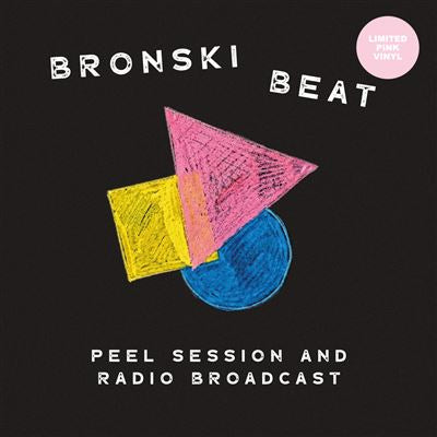 Peel Session and Radio Broadcast 84-85 - Bronski Beat