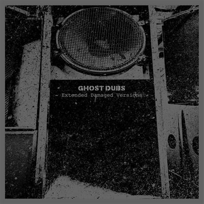 Extended Damaged Versions - Ghost Dubs