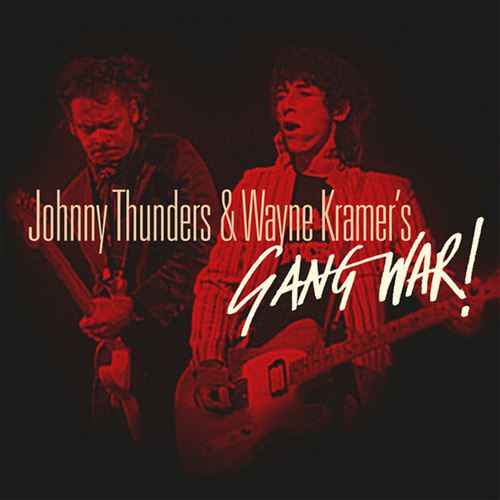 Gang War ! - Johnny Thunders & Wayne Kramer