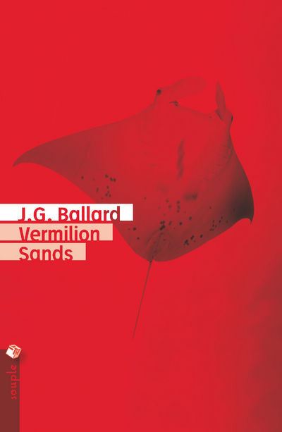 Vermilion Sands - J.G. Ballard