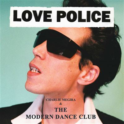 Love Police - Charlie Megira & The Modern Dance Club