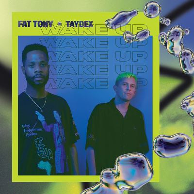 Wake Up - Fat Tony & Taydex