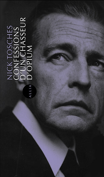 Confessions d'un chasseur d’opium - Nick Tosches