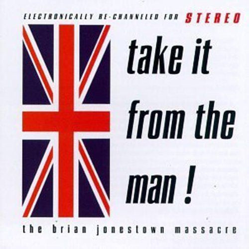 Take It From The Man ! - The Brian Jonestown Massacre