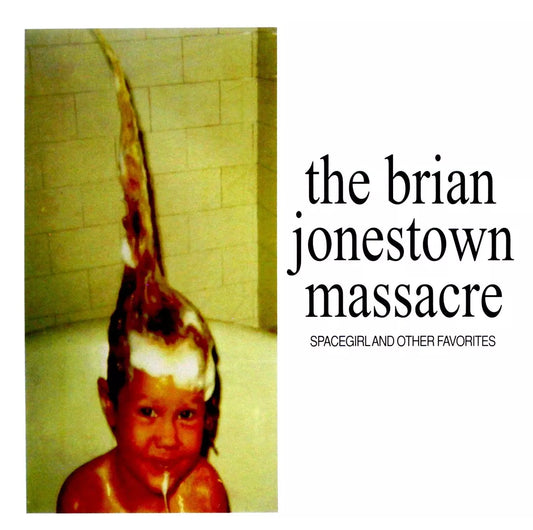 Spacegirl & Other Favorites -  The Brian Jonestown Massacre