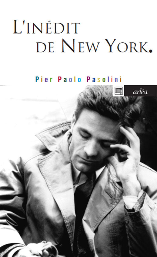 L’Inédit de New York - Pier Paolo Pasolini