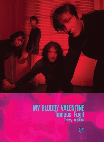 My Bloody Valentine - Tempus Fugit - Thierry Jourdain