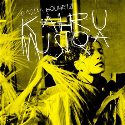 KahruMusiqa - Badiâa Bouhrizi