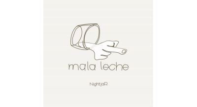 Mala Leche - NightjaR
