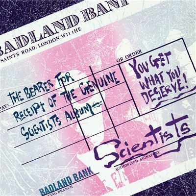 You Get What You Deserve - The Scientists