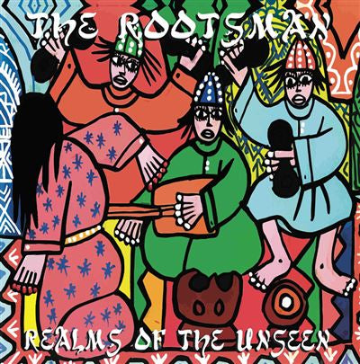 Realms Of The Unseen - The Rootsman