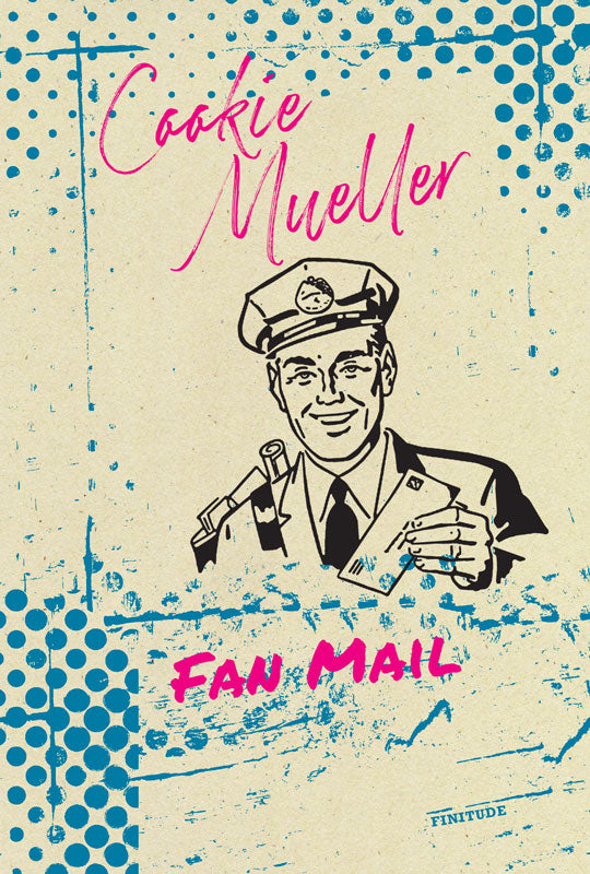 Fan mail - Cookie Mueller