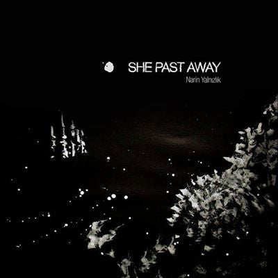 Narin Yalnizlik - She Past Away