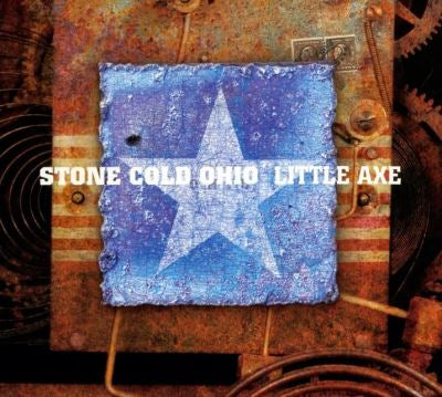 Stone Cold Ohio - Little Axe