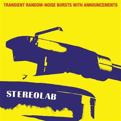 Transient Random-Noise Bursts With Announcements - Stereolab