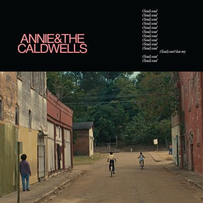 Can't Lose My (Soul) - Annie & the Caldwells