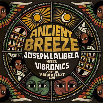 Ancient Breeze - Joseph Lalibela meets Vibronics and the Mafia & Fluxy Band