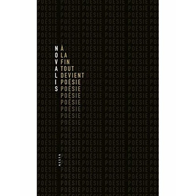 A la fin tout devient poésie- Novalis