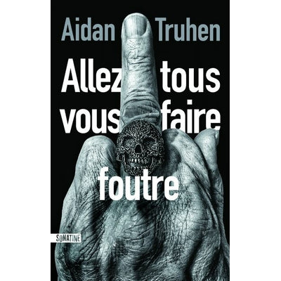 Allez tous vous faire foutre