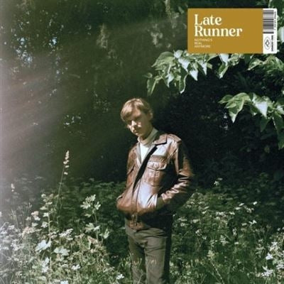 Nothing's Real Anymore - Late Runner