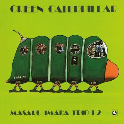 Green Caterpillar - Masaru Imada Trio + 2