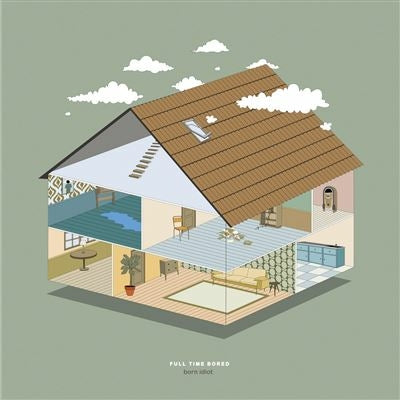 Full Time Bored - Born Idiot