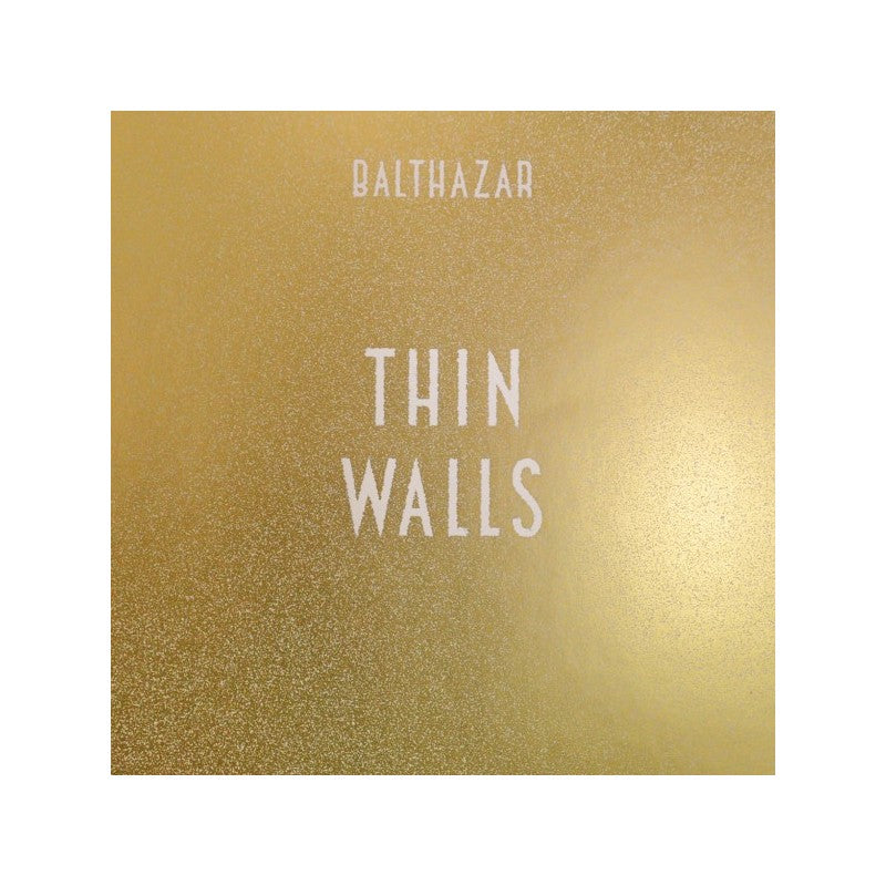 Thin Walls - Balthazar
