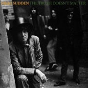 The Truth Doesn’t Matter - Nikki Sudden