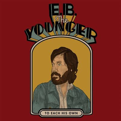 To Each His Own - E.B. The Younger
