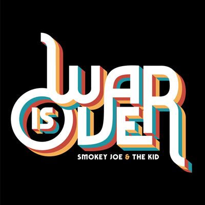 War is over - Smokey Joe & The Kid