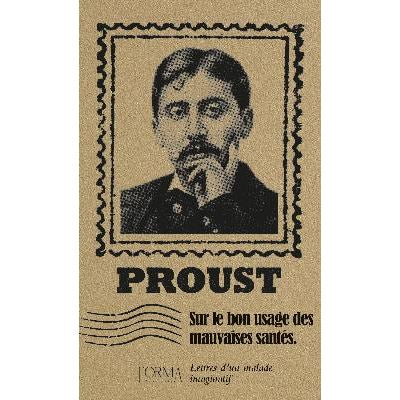 Sur le bon usage des mauvaises santés - Proust