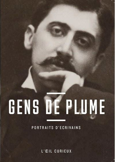 Gens de plume. Portraits d’écrivains
