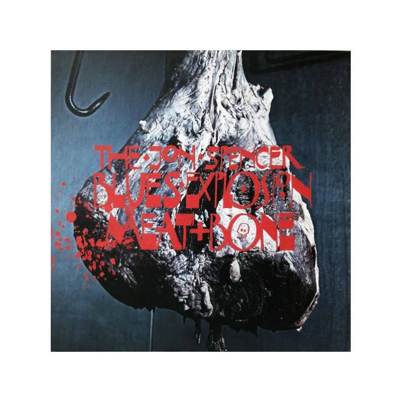Meat and Bone - The Jon Spencer Blues Explosion