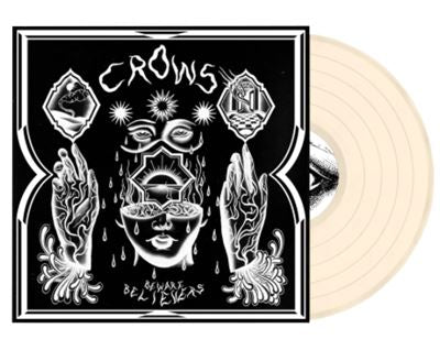 Beware Believers - Crows