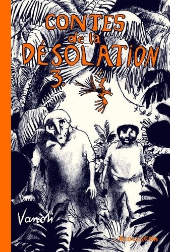 Contes de la désolation 3 - Vincent Vanoli