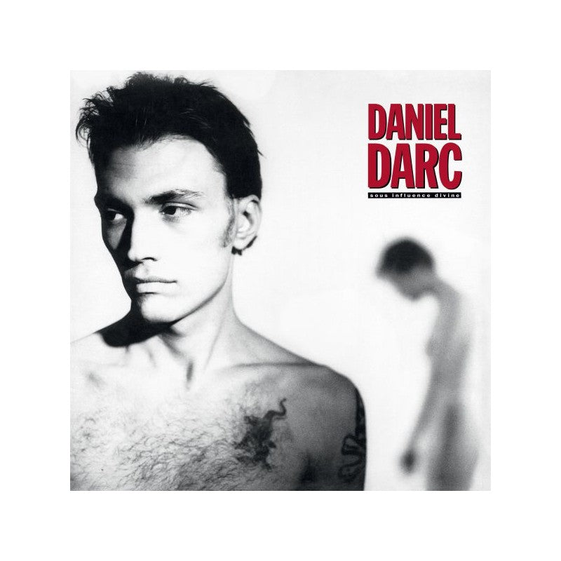 Sous Influence Divine (33ème Anniversaire) - Daniel Darc