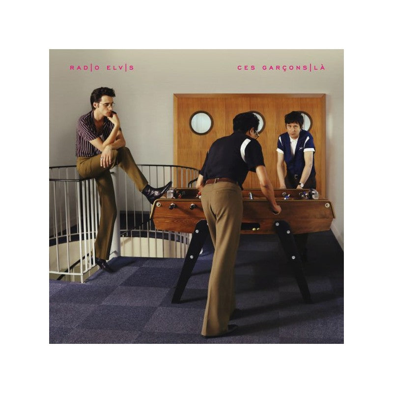 Ces garçons-là - Radio Elvis