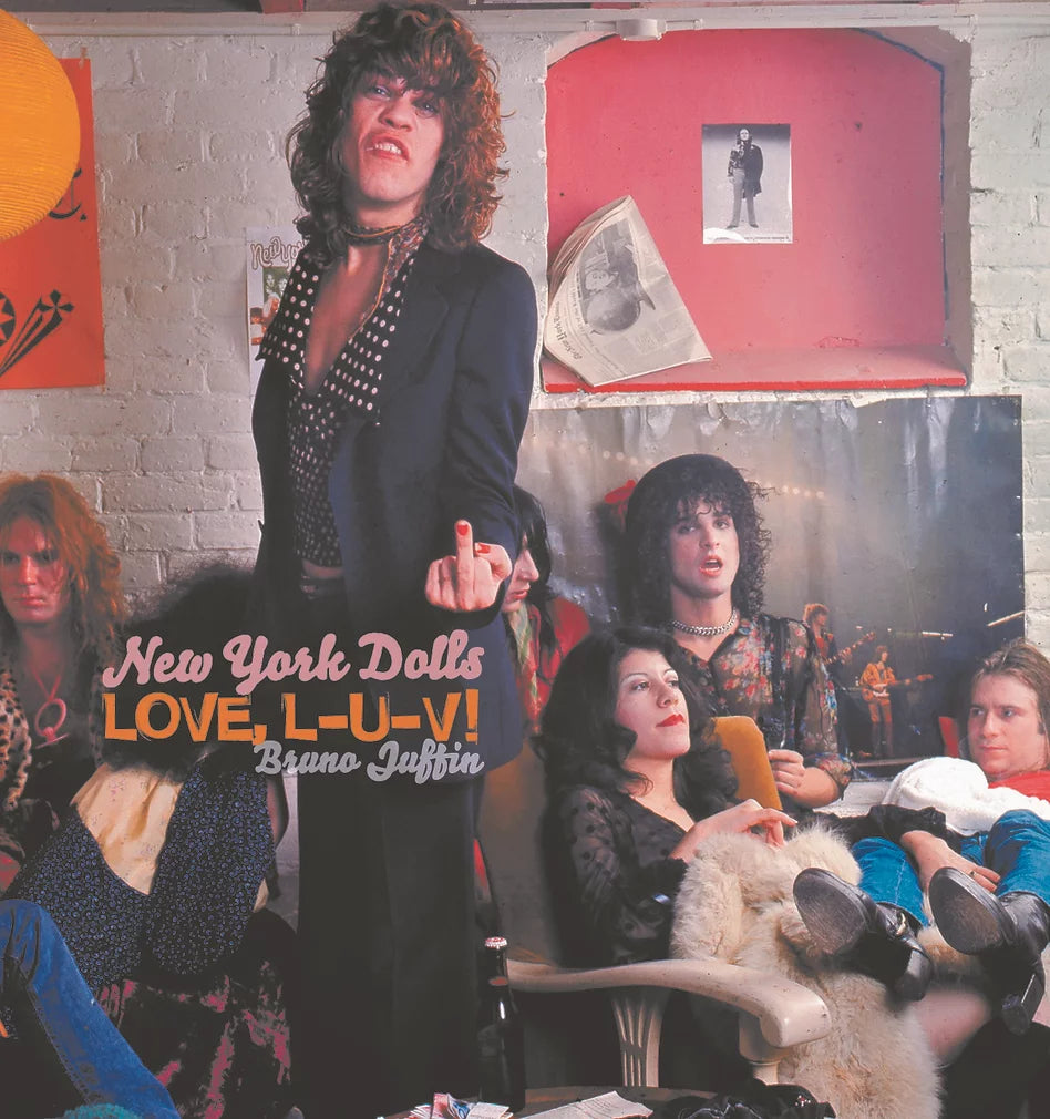 New York Dolls Love, L-U-V ! - Bruno Juffin