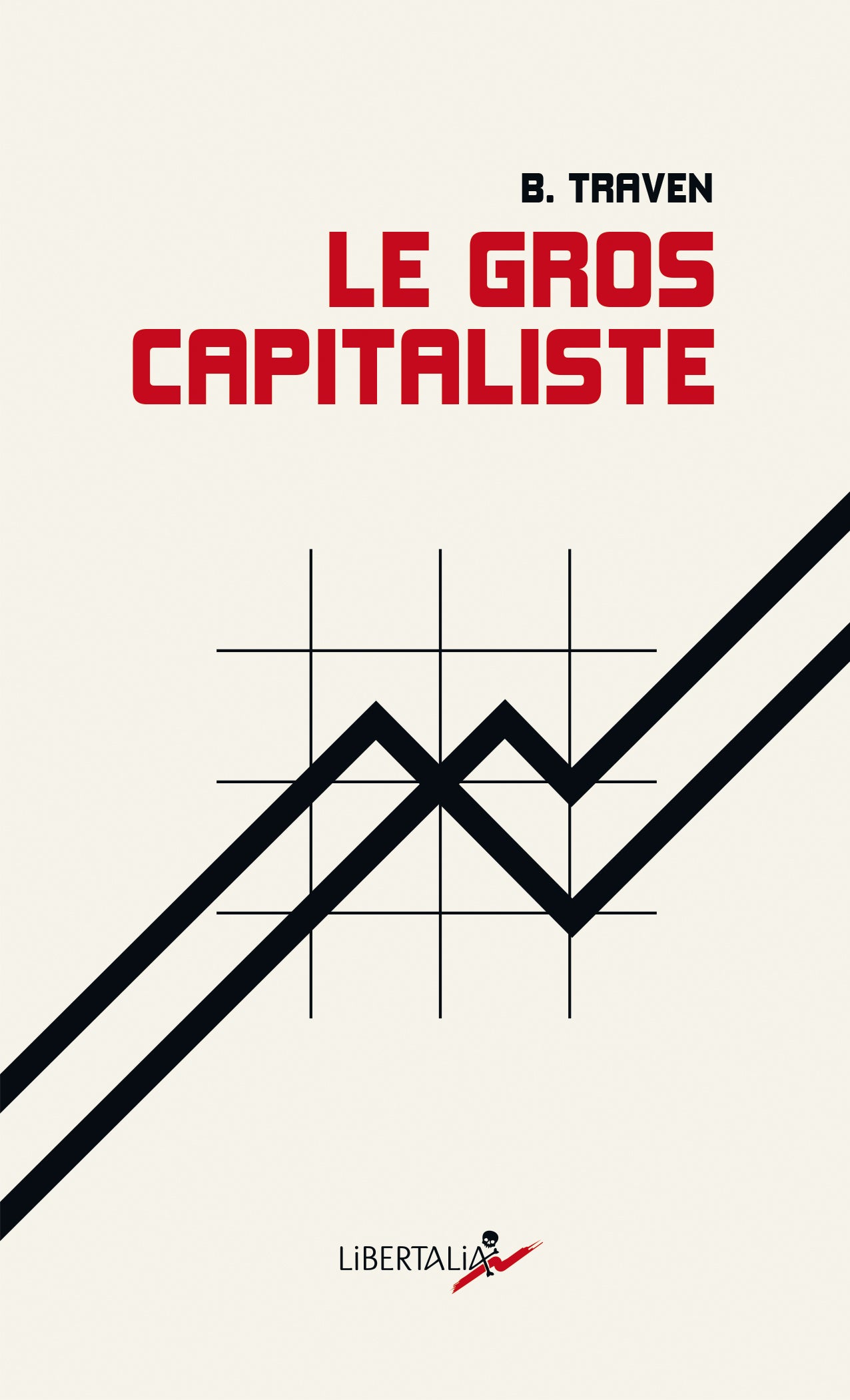 Le gros capitaliste - B. Traven