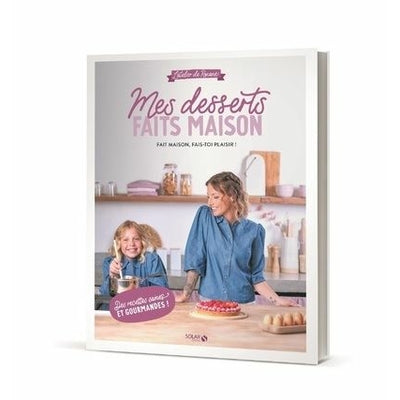 Mes desserts faits maison - L'Atelier de Roxane