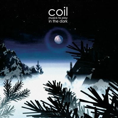 Musick to play in the dark . Volume 1 - Coil