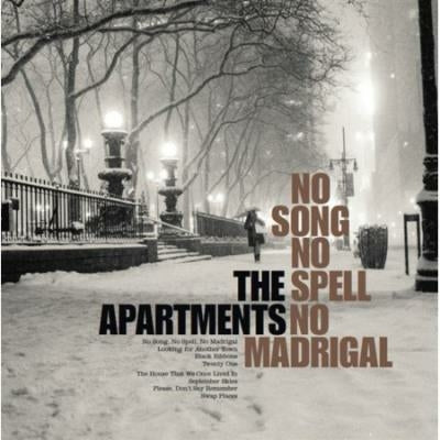 No Song No Spell No Madrigal- The Apartments