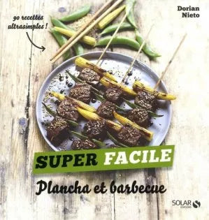 Plancha et barbecue . Super facile - Dorian Nieto