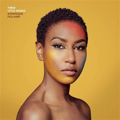 Three Little Words -Dominique Fils-Aimé