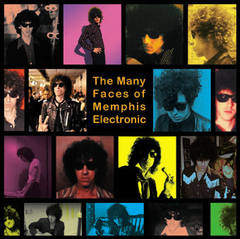 The Many Faces of Memphis Electronic - Memphis Electronic