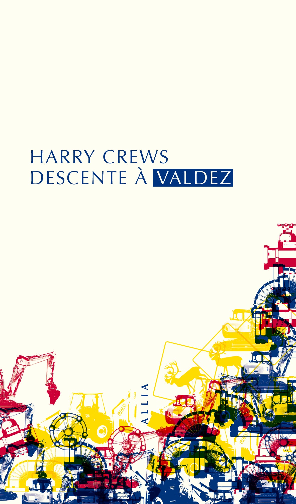 Descente à Valdez - Harry Crews