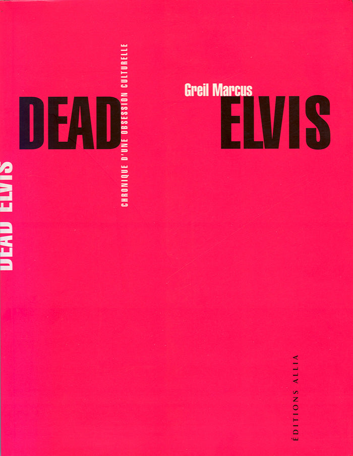 Dead Elvis - Greil Marcus